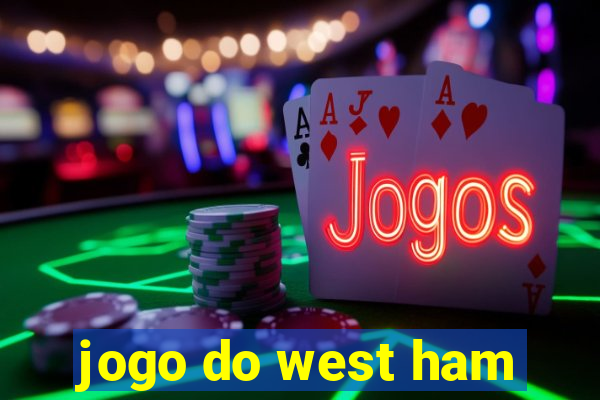 jogo do west ham